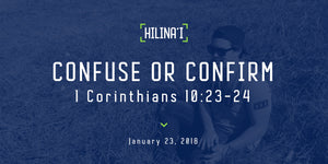 Hilinaʻi #4: Confuse Or Confirm