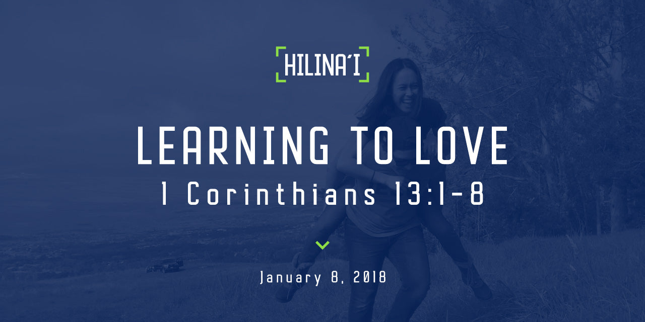 Hilinaʻi: #2 Learning To Love