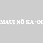 Maui No Ka Oi White