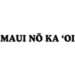 Maui No Ka Oi Sticker